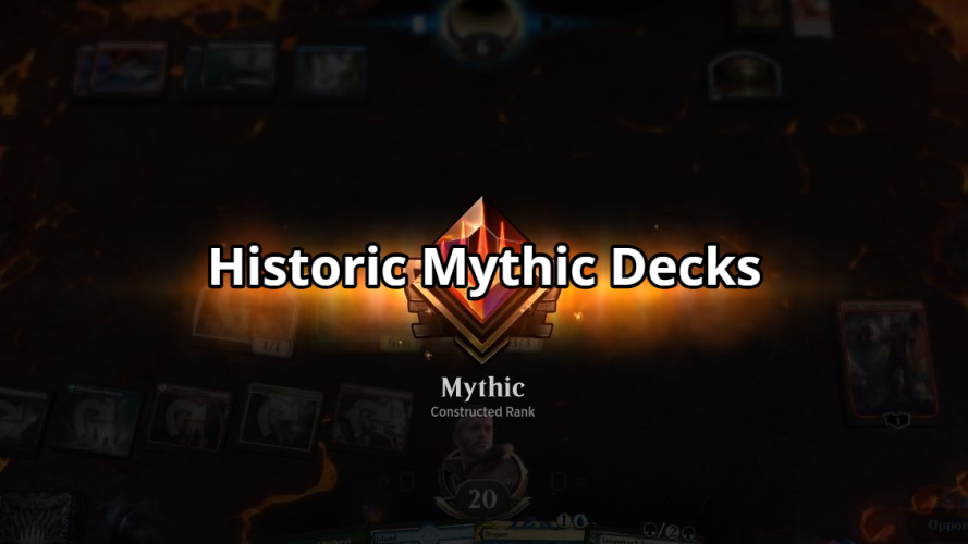 Historic Mythic Decks